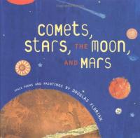Comets, Stars, the Moon & Mars: Space Poems and Paintings 