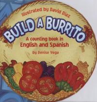 Build a Burrito: A Counting Book in English and Spanish
