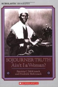 Sojourner Truth: Ain't I A Woman?