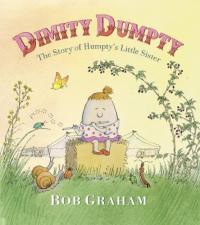 Dimity Dumpty: The Story of Humpty’s Little Sister 