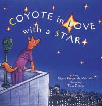 Coyote in Love With a Star: Tales of the People