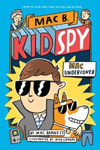 Kid Undercover (Mac B.: Kid Spy #1)