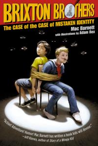 The Case of the Case of Mistaken Identity (The Brixton Brothers #1)