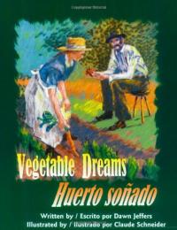 Vegetable Dreams/Huerto So&ntilde;ado