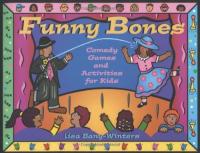 Funny Bones:  Comedy Games and Activities for Kids